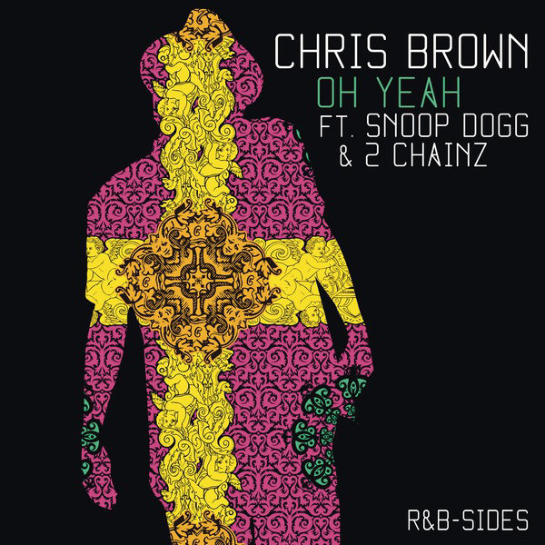 [미리듣기] Chris Brown - Oh Yeah (feat.Snoop Dogg+2 Chainz) (디지털 싱글) | 인스티즈